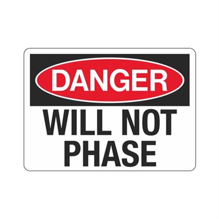 Danger Will Not Phase - 10" x 14" Sign